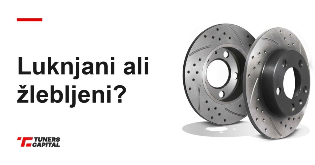 Drilled or slotted? — Tuners Capital