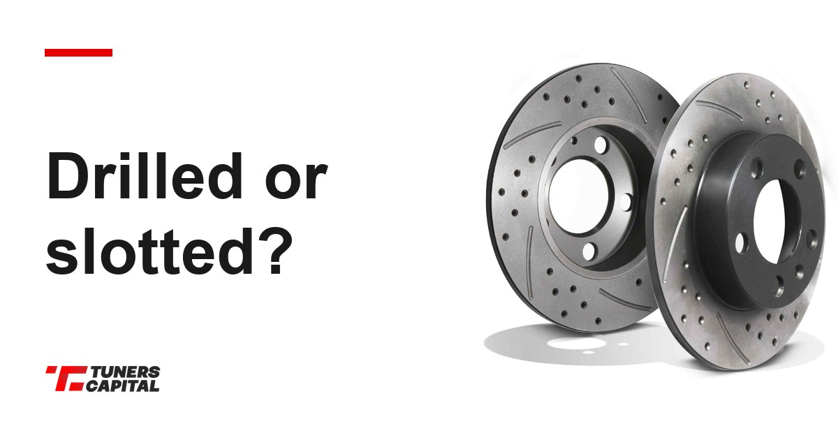 Drilled or slotted brake discs – which to choose?